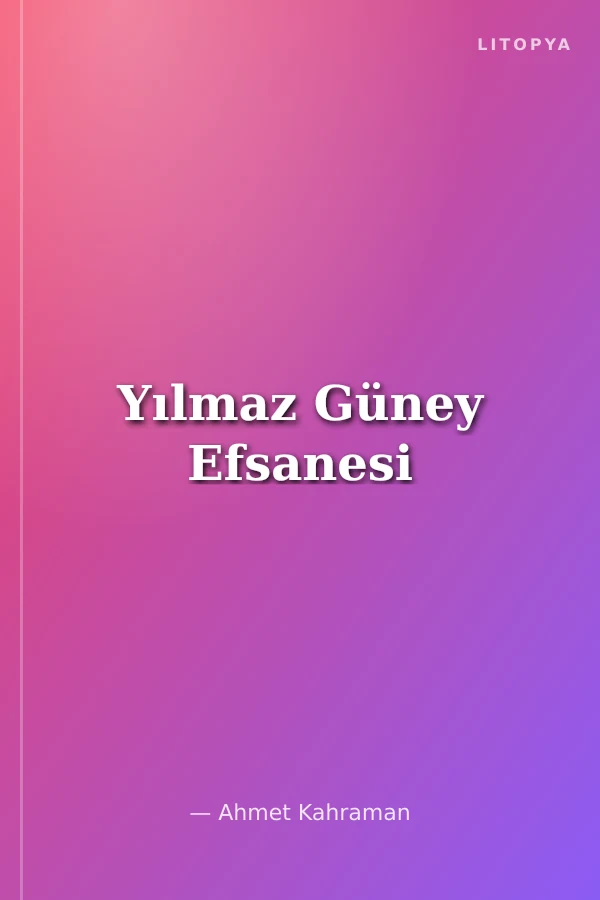 Yılmaz Güney Efsanesi