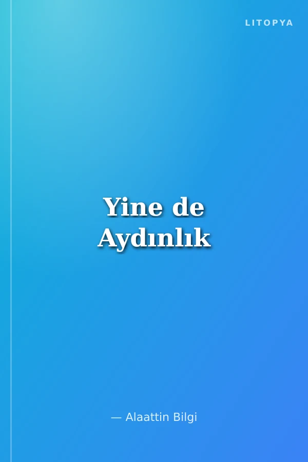 Yine de Aydınlık
