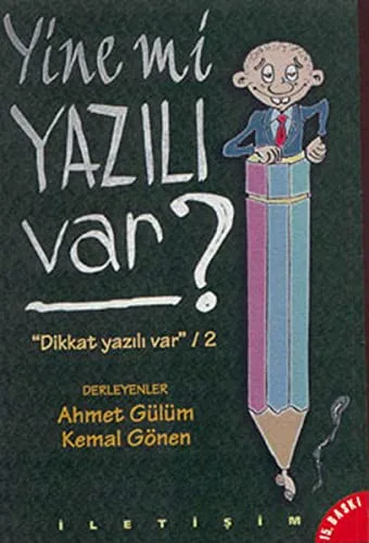 Yine Mi Yazılı Var?