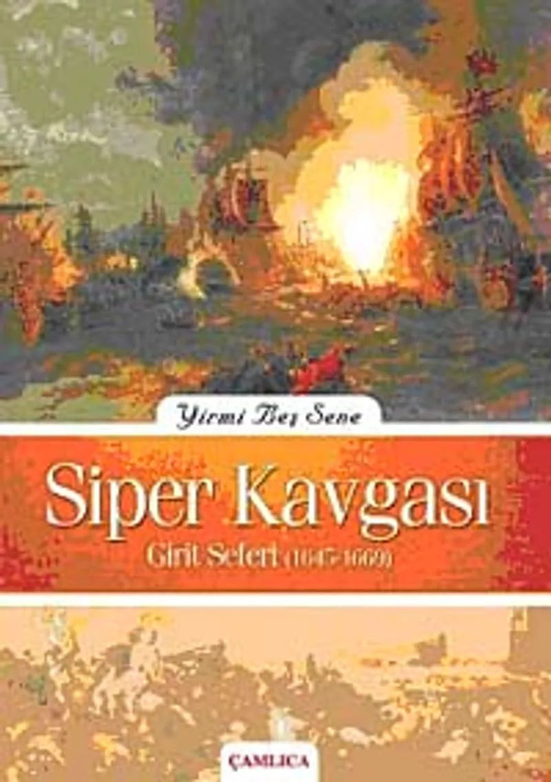 Yirmi Beş Sene Siper Kavgası Girit Seferi (1645-1669)