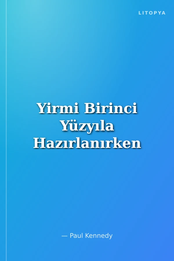 Yirmi Birinci Yüzyıla Hazırlanırken