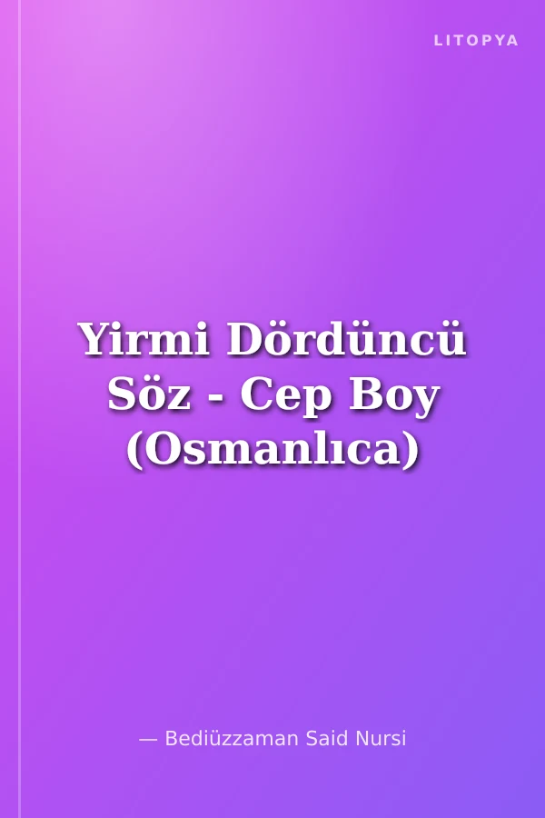 Yirmi Dördüncü Söz - Cep Boy (Osmanlıca)