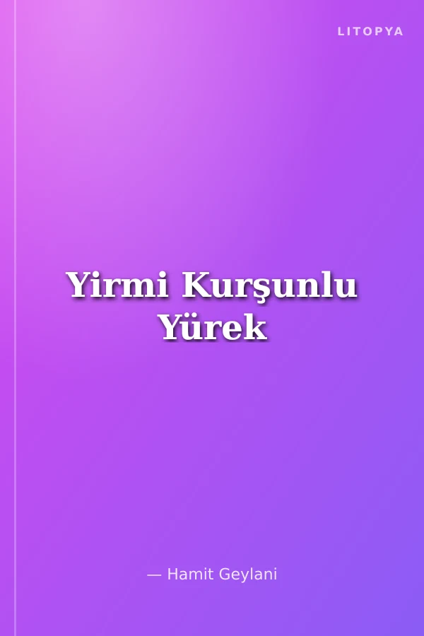 Yirmi Kurşunlu Yürek
