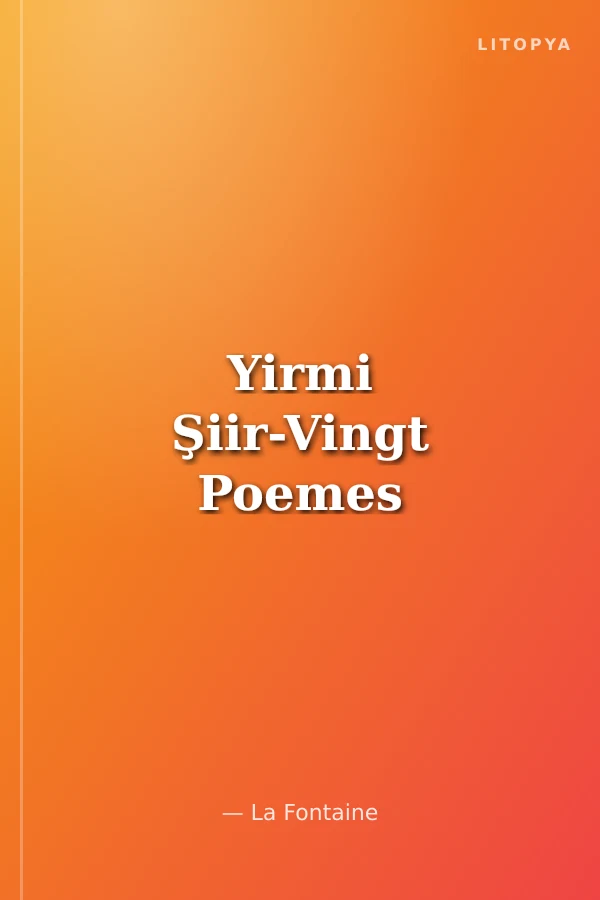 Yirmi Şiir-Vingt Poemes