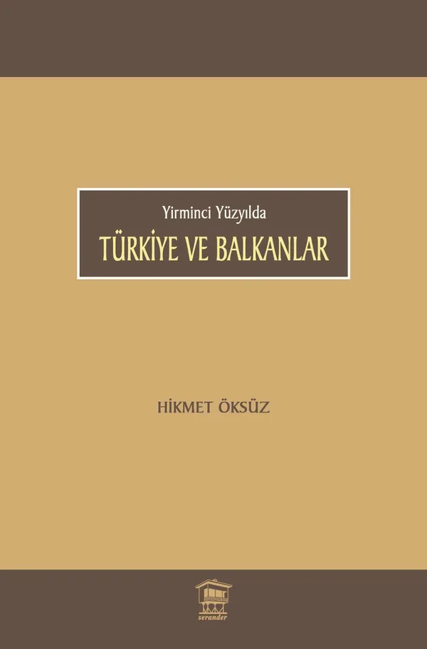 Yirminci Yüzyılda Türkiye ve Balkanlar