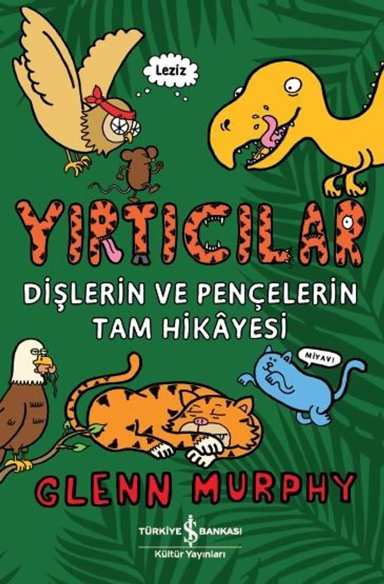 Yırtıcılar Dişlerin ve Pençelerin Tam Hikayesi