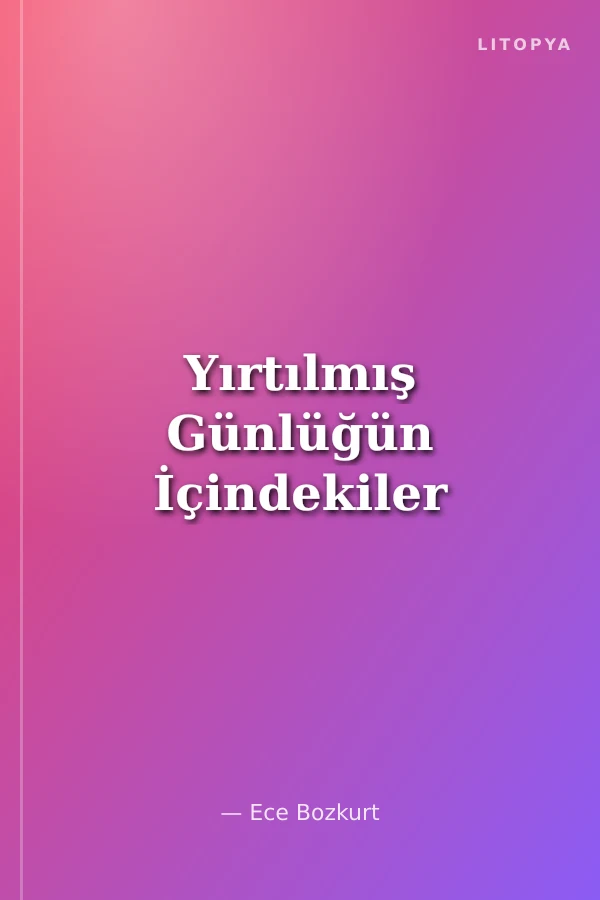 Yırtılmış Günlüğün İçindekiler