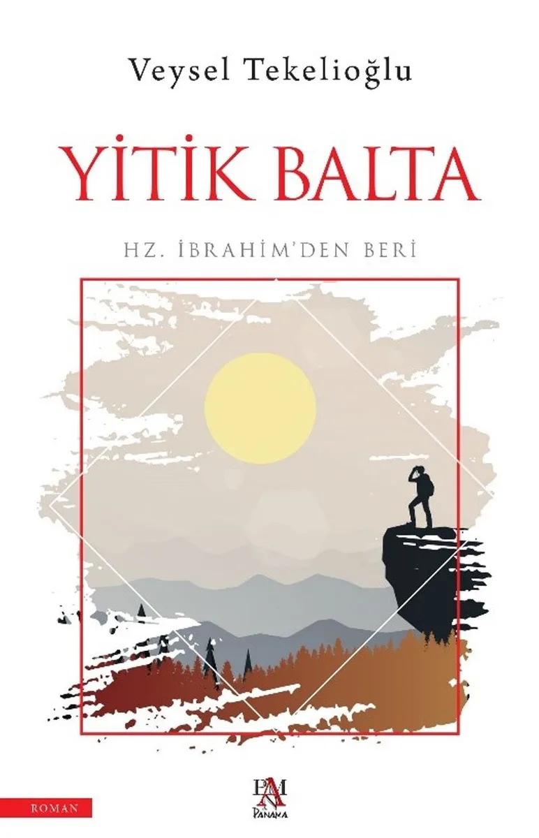 Yitik Balta Hz. İbrahim'den Beri