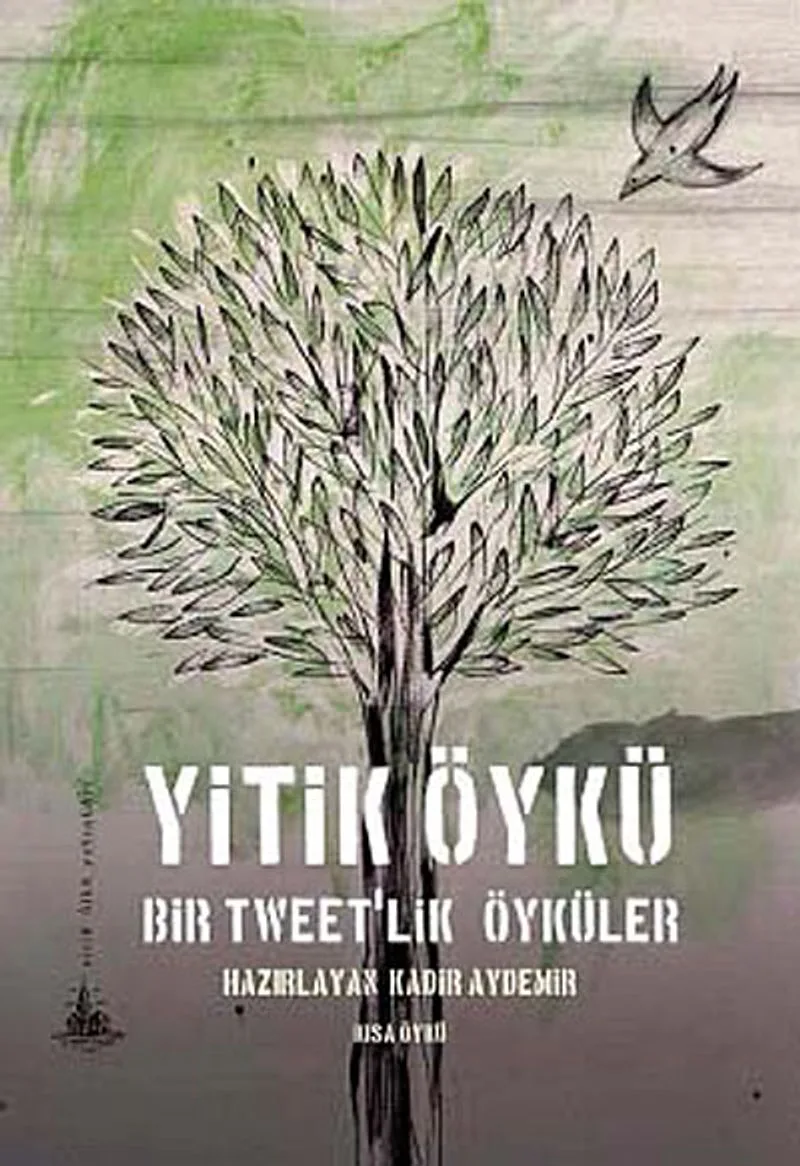 Yitik Öykü Bir Tweet'lik Öyküler
