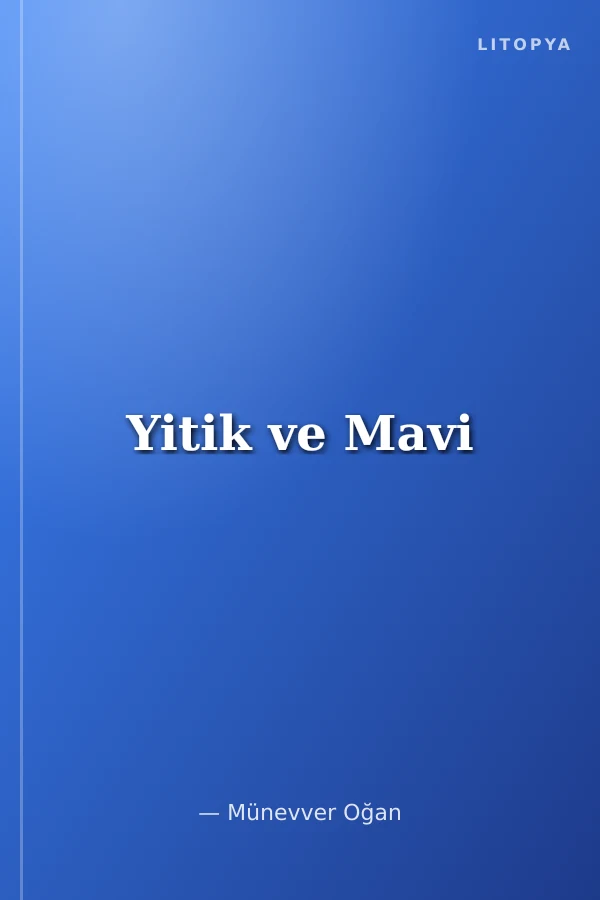 Yitik ve Mavi