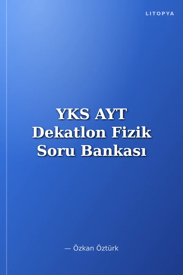 YKS AYT Dekatlon Fizik Soru Bankası