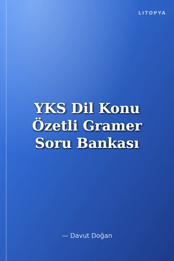 YKS Dil Konu Özetli Gramer Soru Bankası