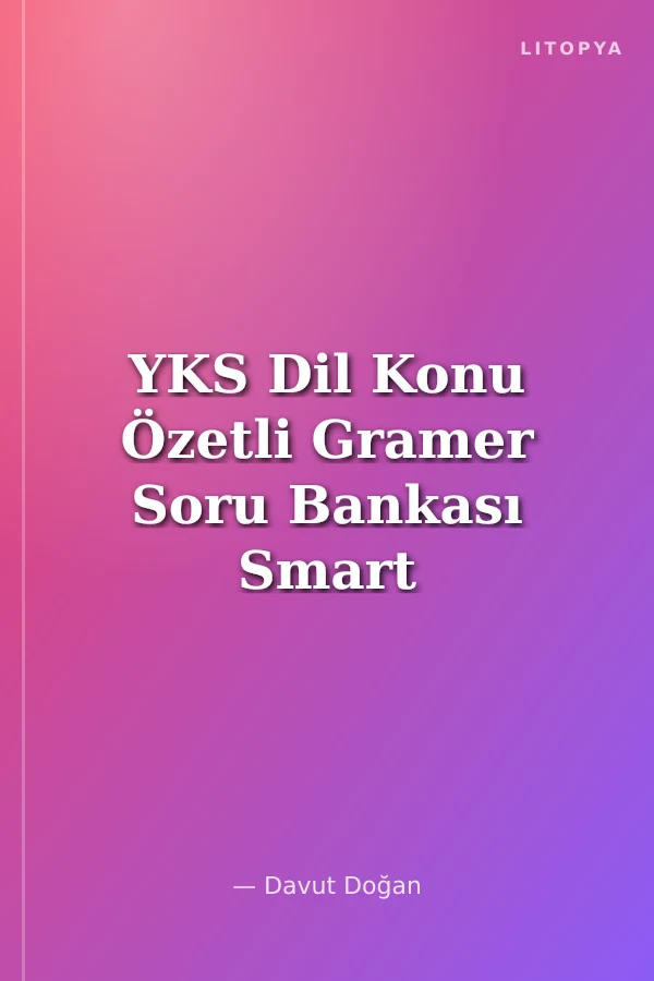 YKS Dil Konu Özetli Gramer Soru Bankası Smart English