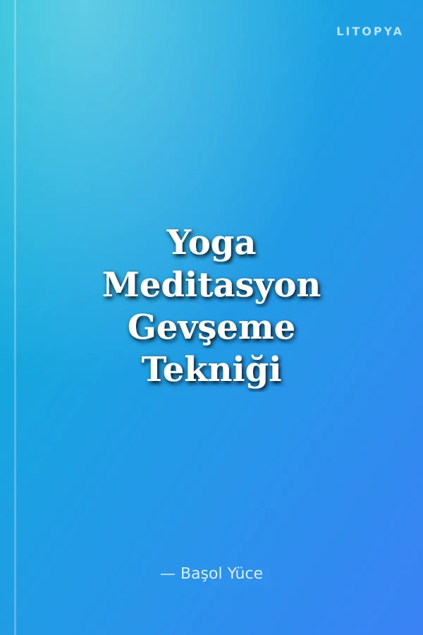 Yoga Meditasyon Gevşeme Tekniği