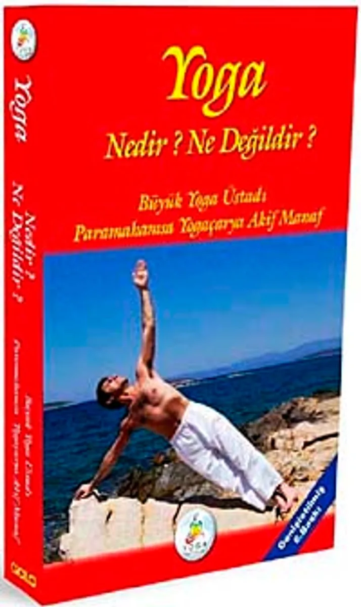 Yoga Nedir? Ne Değildir?