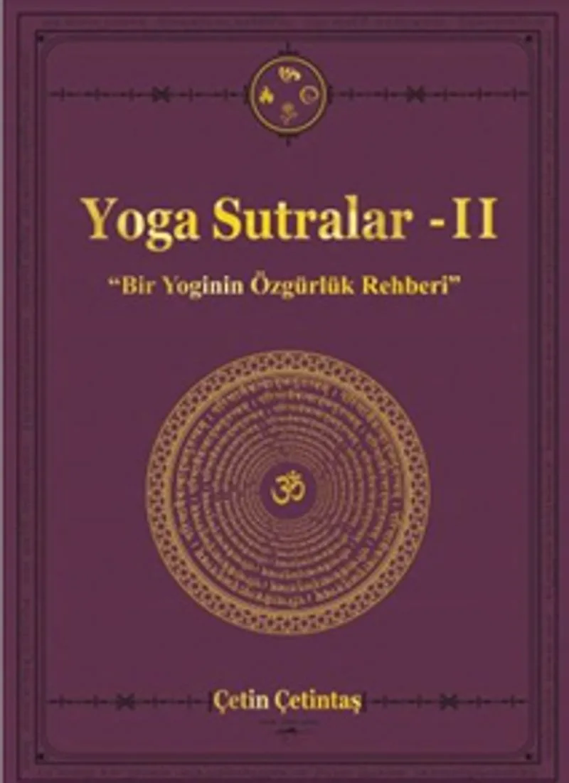 Yoga Sutralar Bir Yoginin Özgürlük Rehberi
