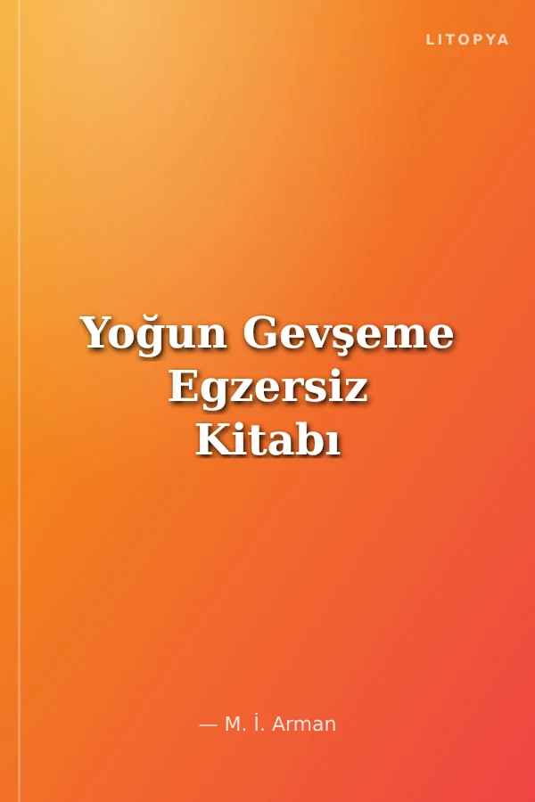 Yoğun Gevşeme Egzersiz Kitabı