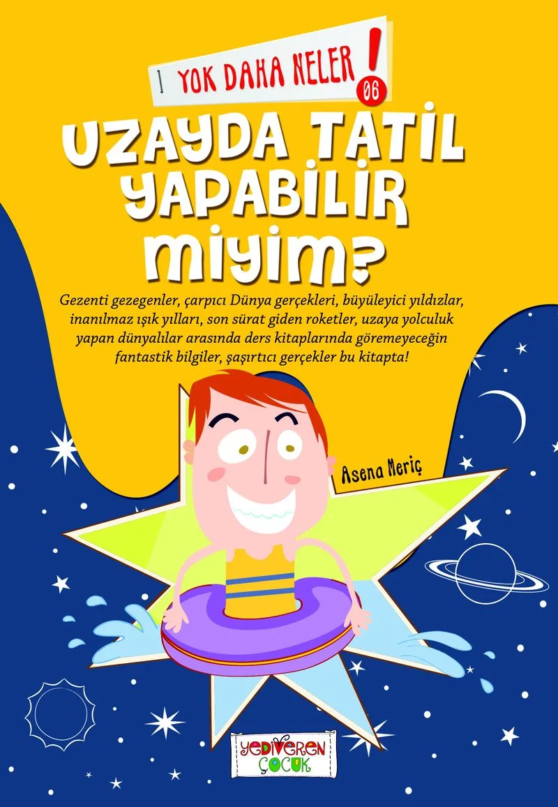 Yok Daha Neler! Uzayda Tatil Yapabilir Miyim