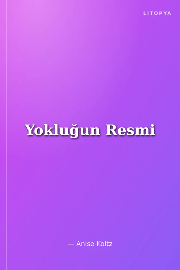 Yokluğun Resmi