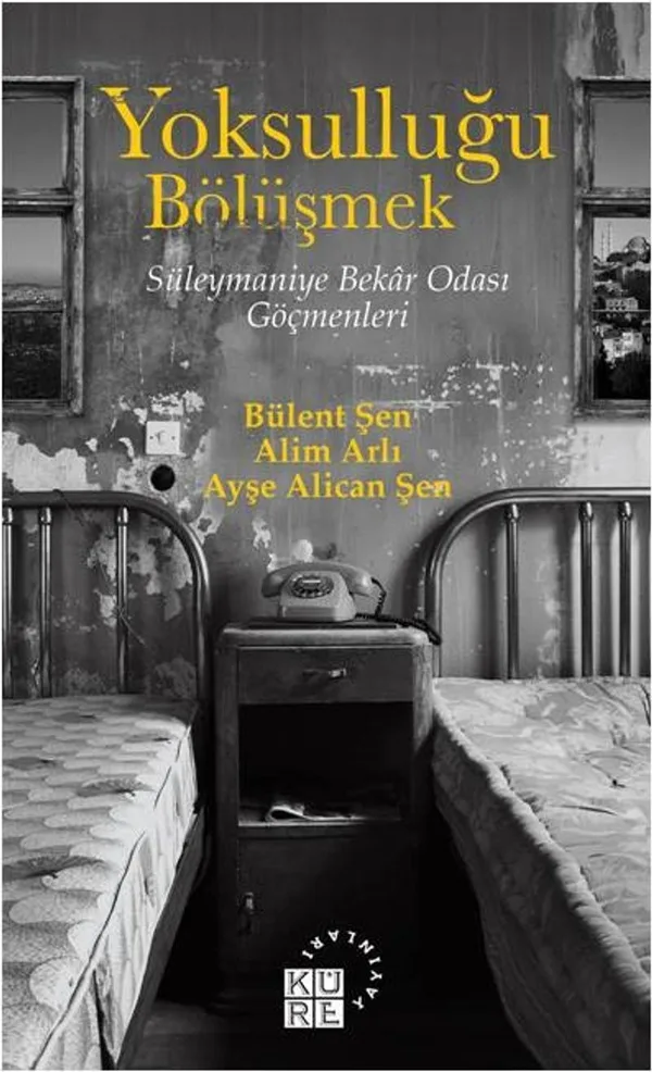 Yoksulluğu Bölüşmek Süleymaniye Bekar Odası Göçmenleri