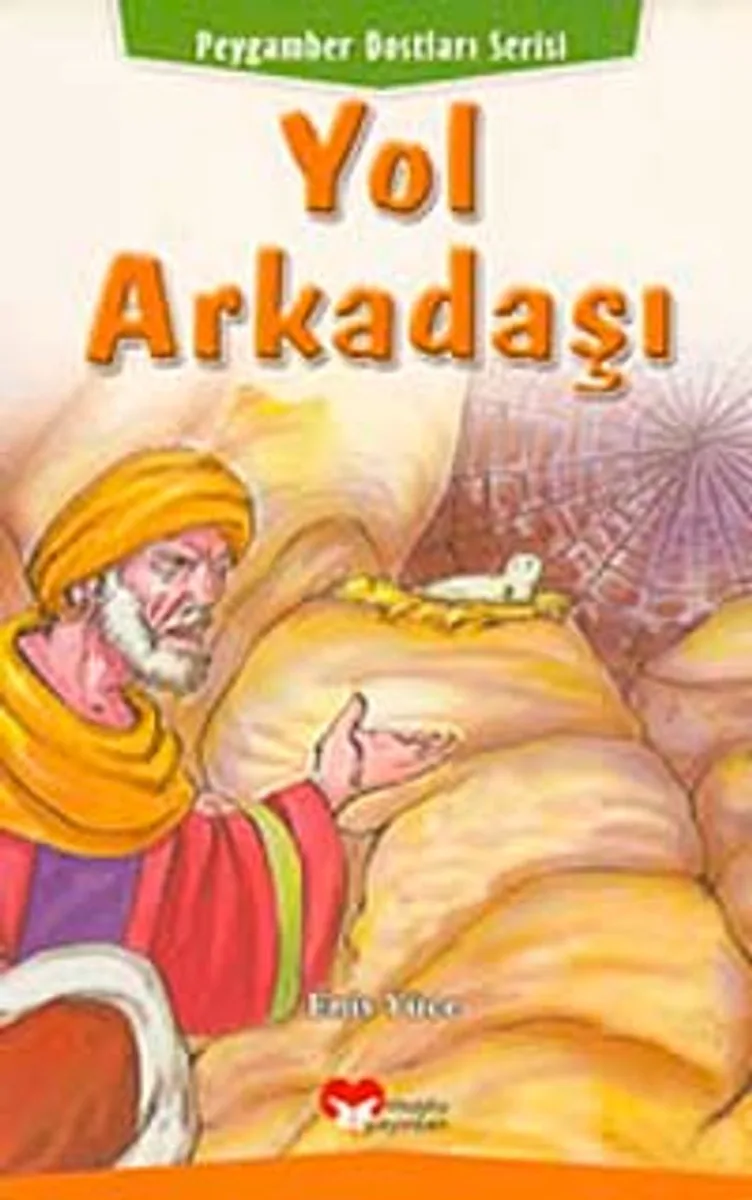 Yol Arkadaşı / Peygamber Dostları Serisi