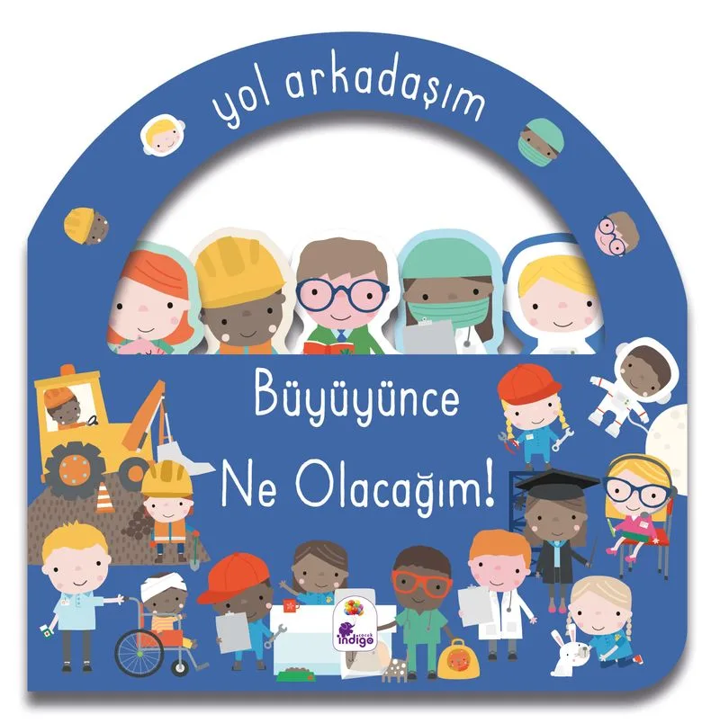 Yol Arkadaşım / Büyüyünce Ne Olacağım!