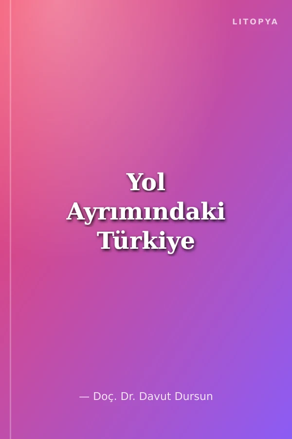 Yol Ayrımındaki Türkiye