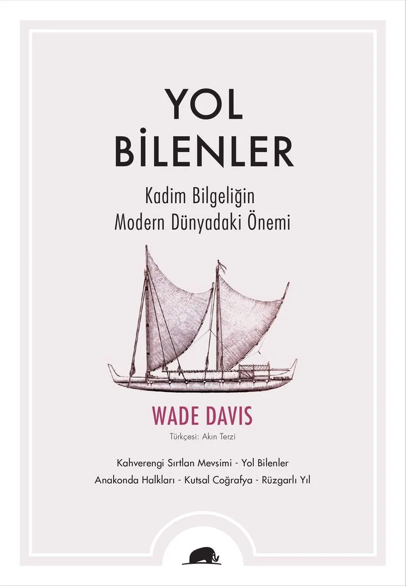 Yol Bilenler Kadim Bilgeliğin Modern Dünyadaki Önemi