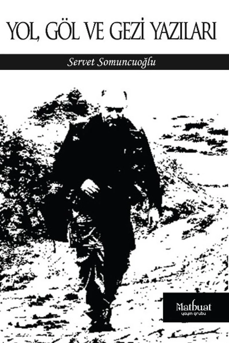 Yol, Göl ve Gezi Yazıları