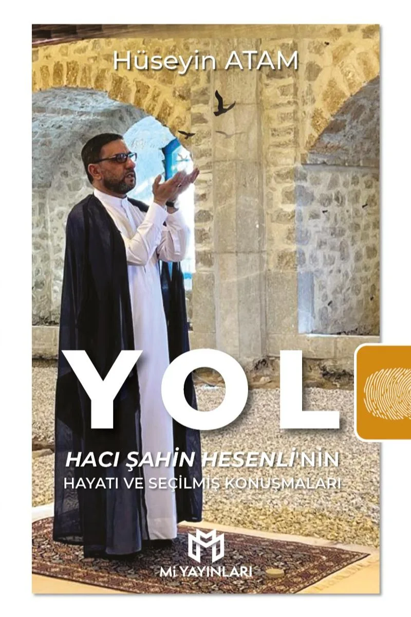 Yol Hacı Şahin Hesenli'nin Hayatı ve Seçilmiş Konuşmaları