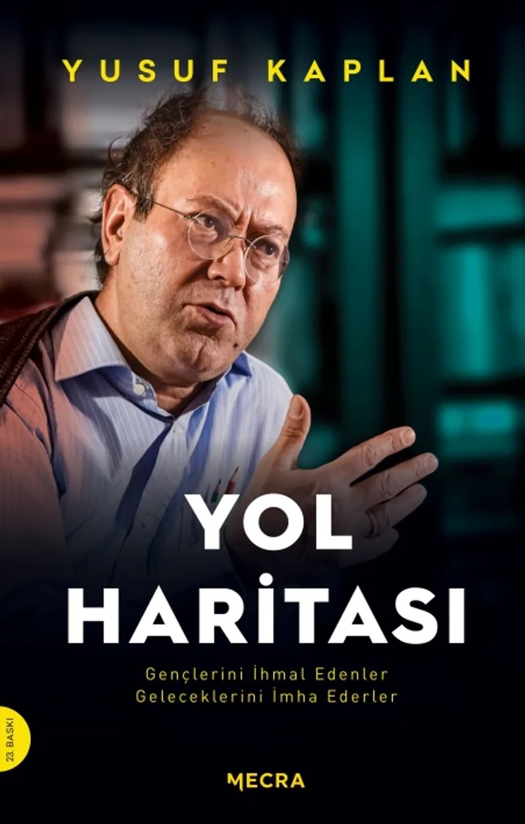 Yol Haritası Gençlerini İhmal Edenler Geleceklerini İmha Ederler
