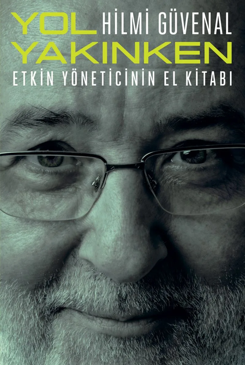 Yol Yakınken Etkin Yöneticinin El Kitabı