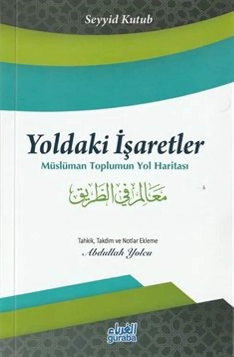 Yoldaki İşaretler Müslüman Toplumun Yol Haritası
