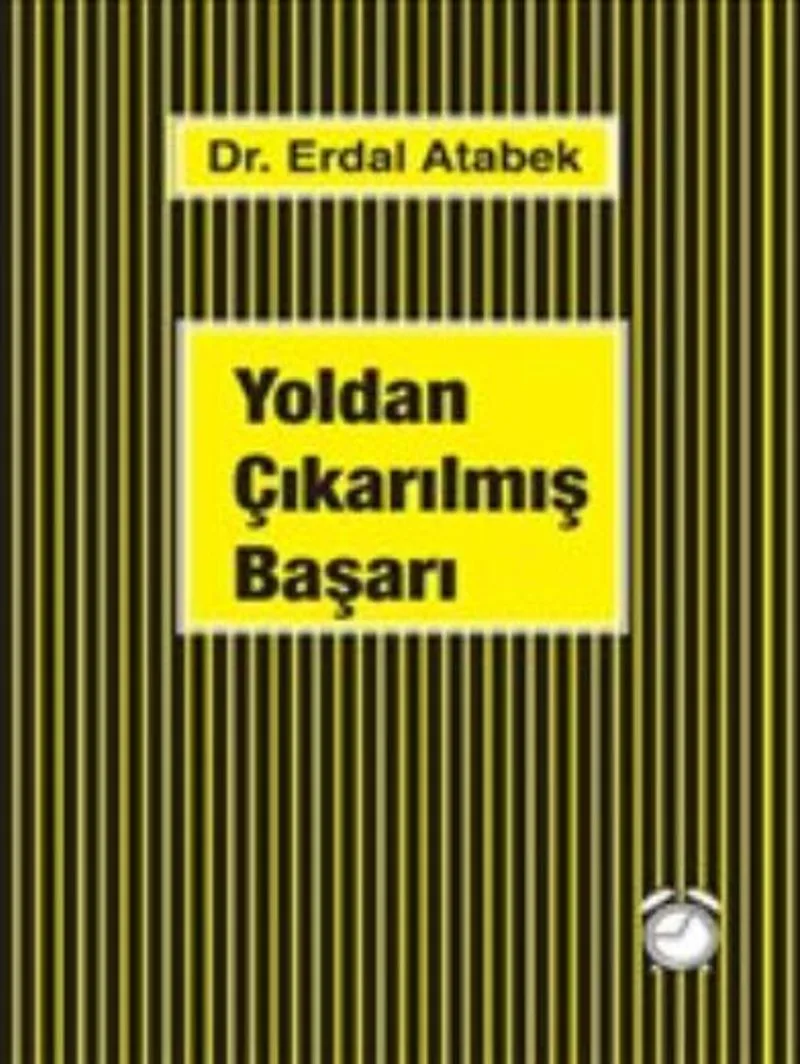 Yoldan Çıkarılmış Başarı