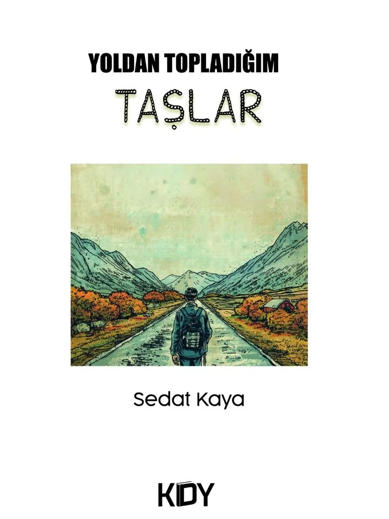 Yoldan Topladığım Taşlar