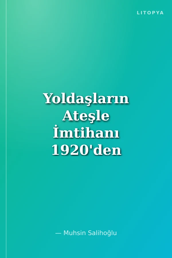 Yoldaşların Ateşle İmtihanı 1920'den Günümüze TKP