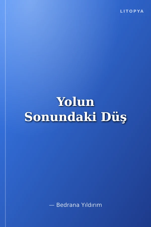 Yolun Sonundaki Düş