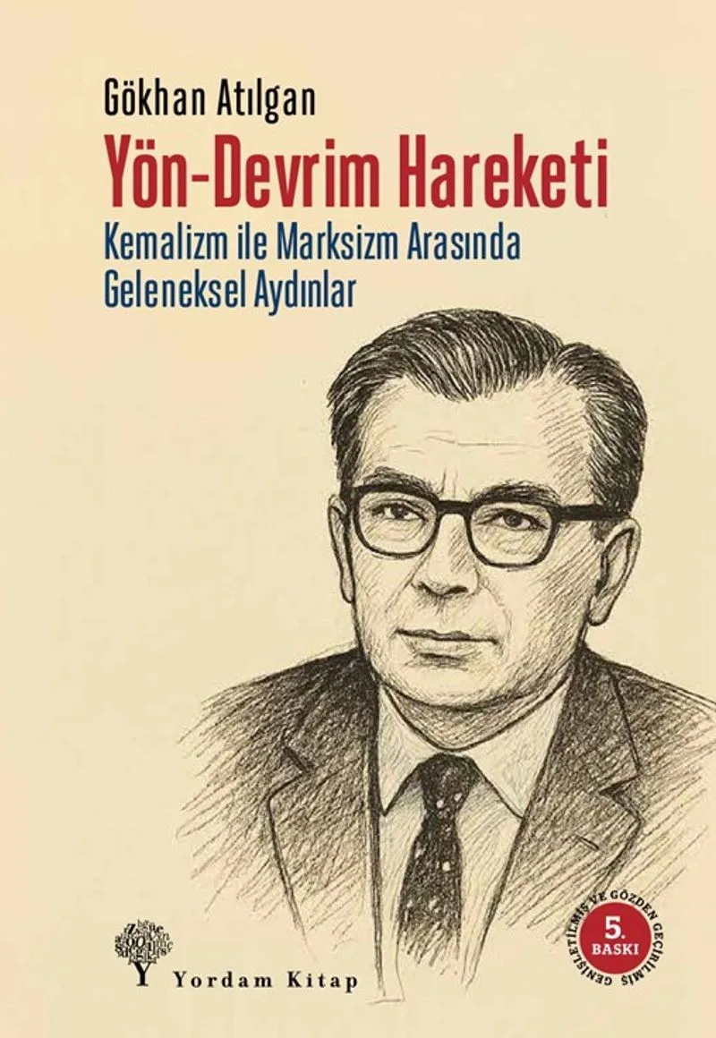 Yön - Devrim Hareketi Kemalizm ile Marksizm Arasında Geleneksel Aydınlar