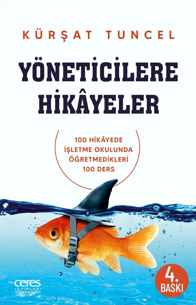 Yöneticilere Hikayeler 100 Hikayede İşletme Okulunda Öğretilmeyen 100 Ders