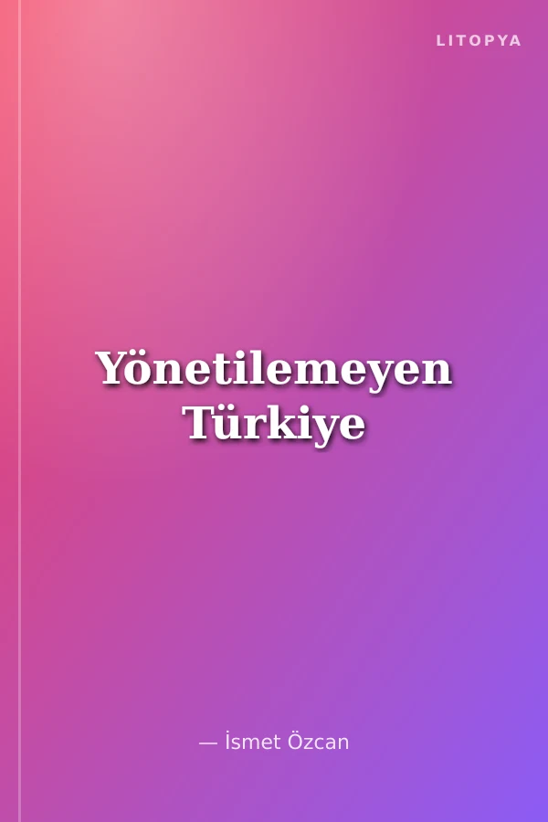 Yönetilemeyen Türkiye