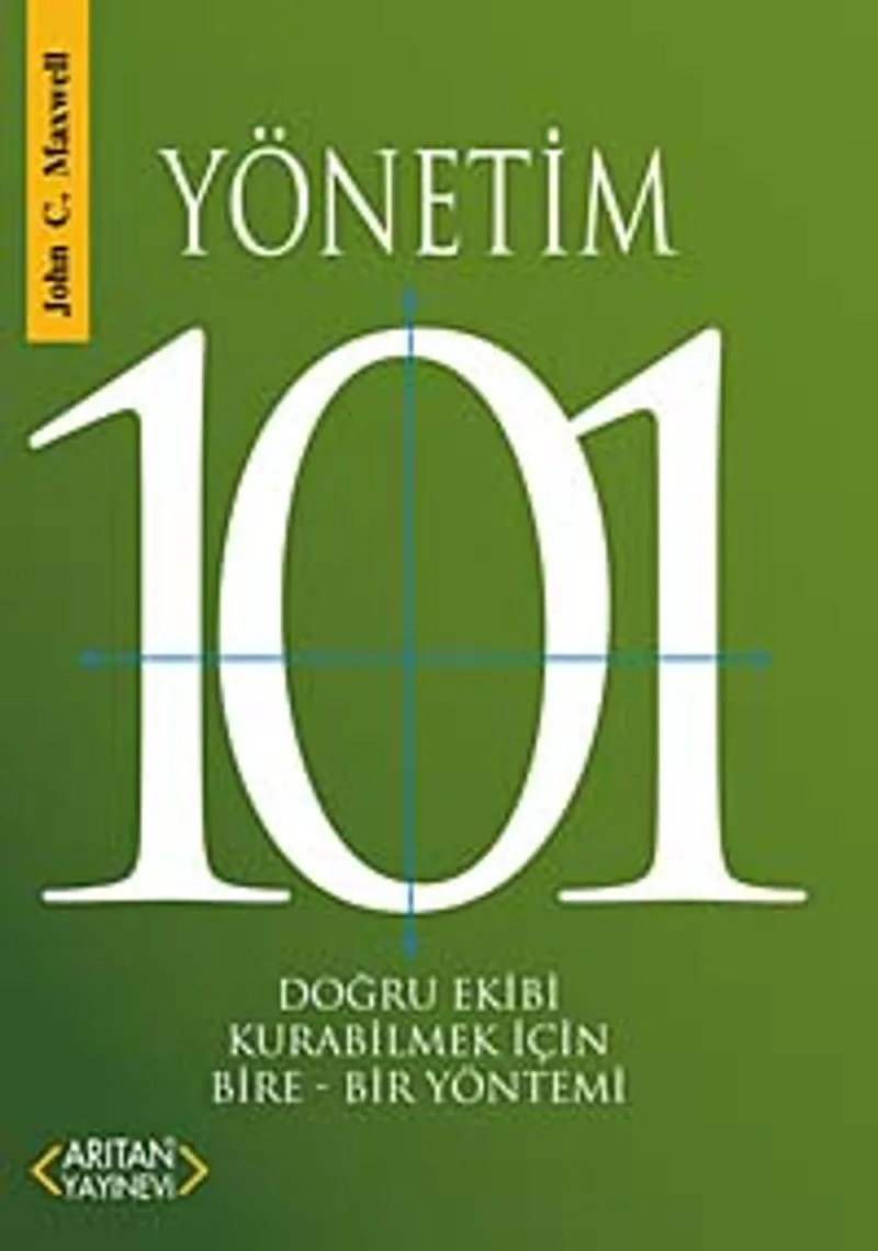 Yönetim 101 Doğru Ekibi Kurabilmek İçin Bire-Bir Yöntemi