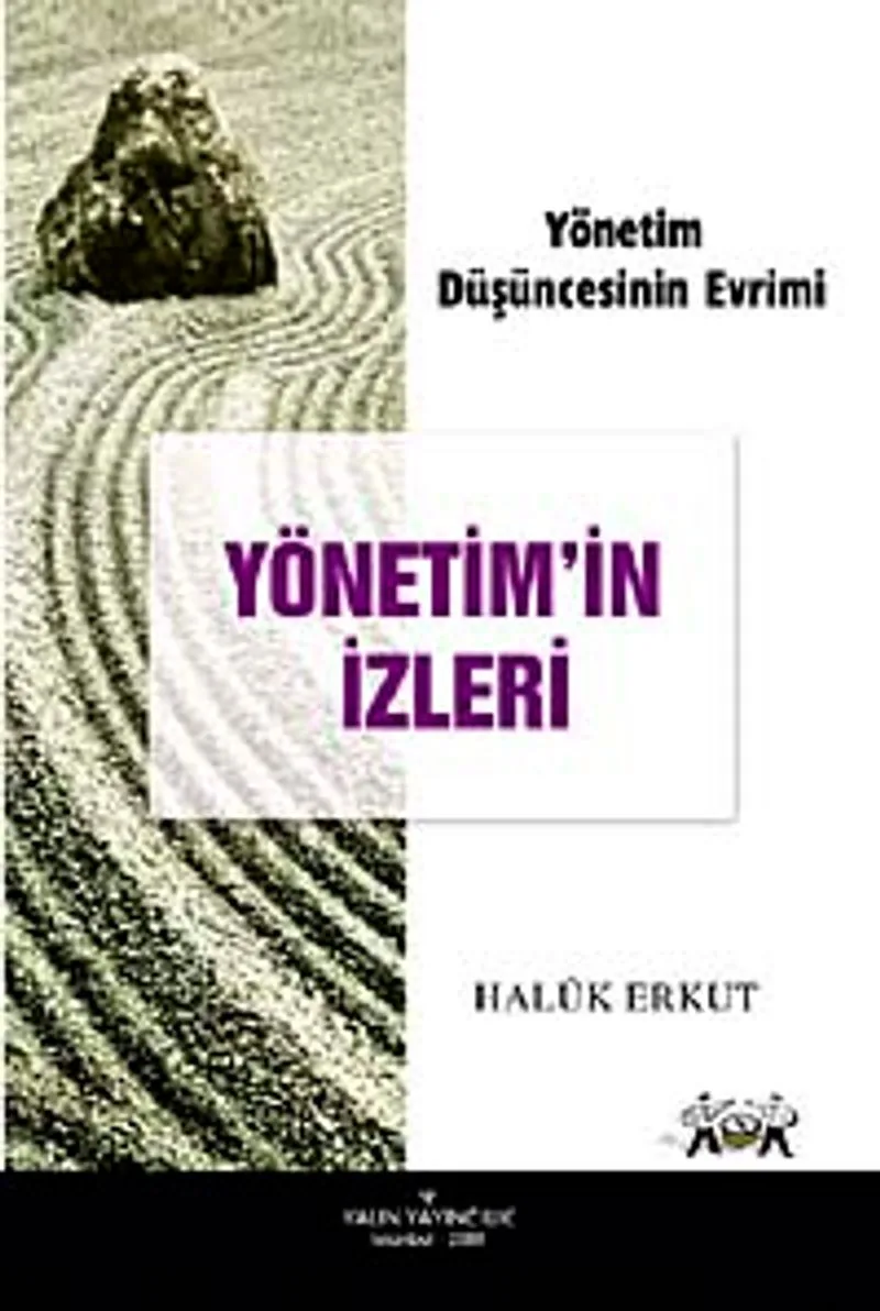 Yönetim'in İzleri Yönetim Düşüncesinin Evrimi