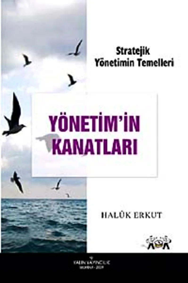 Yönetimin Kanatları Stratejik Yönetimin Temelleri