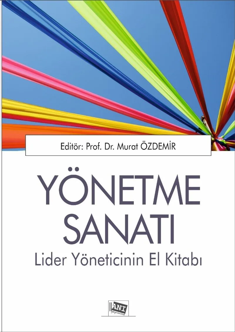 Yönetme Sanatı Lider Yöneticinin El Kitabı
