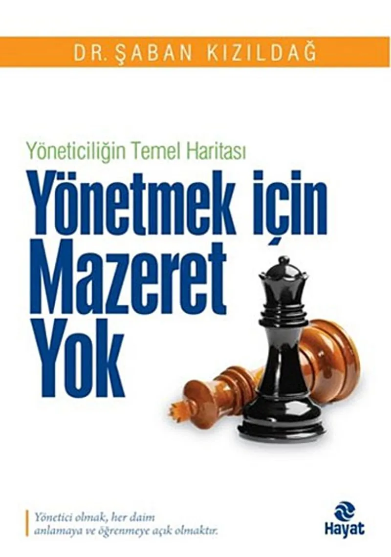 Yönetmek İçin Mazeret Yok Yöneticiliğin Temel Haritası