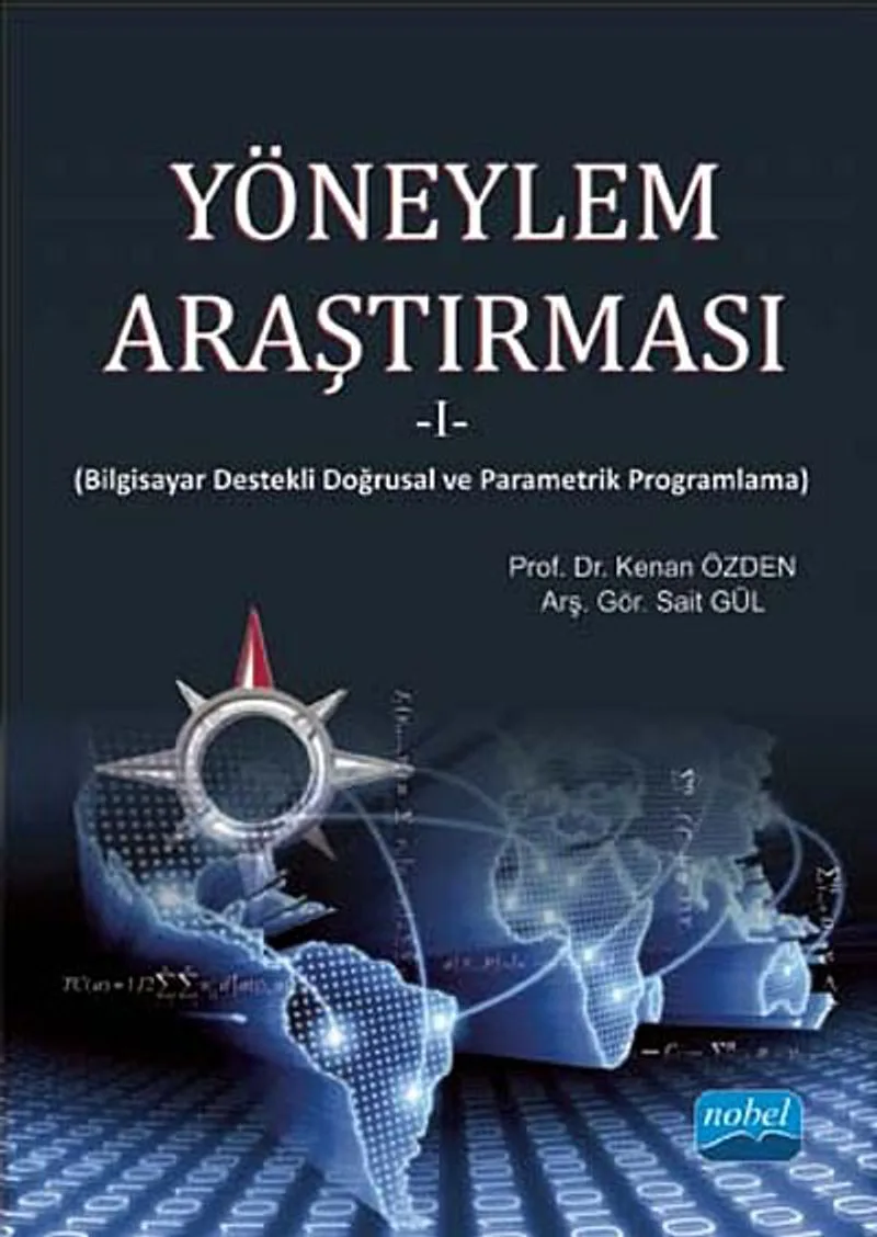 Yöneylem Araştırması -1 Bilgisayar Destekli Doğrusal ve Parametrik Programlama