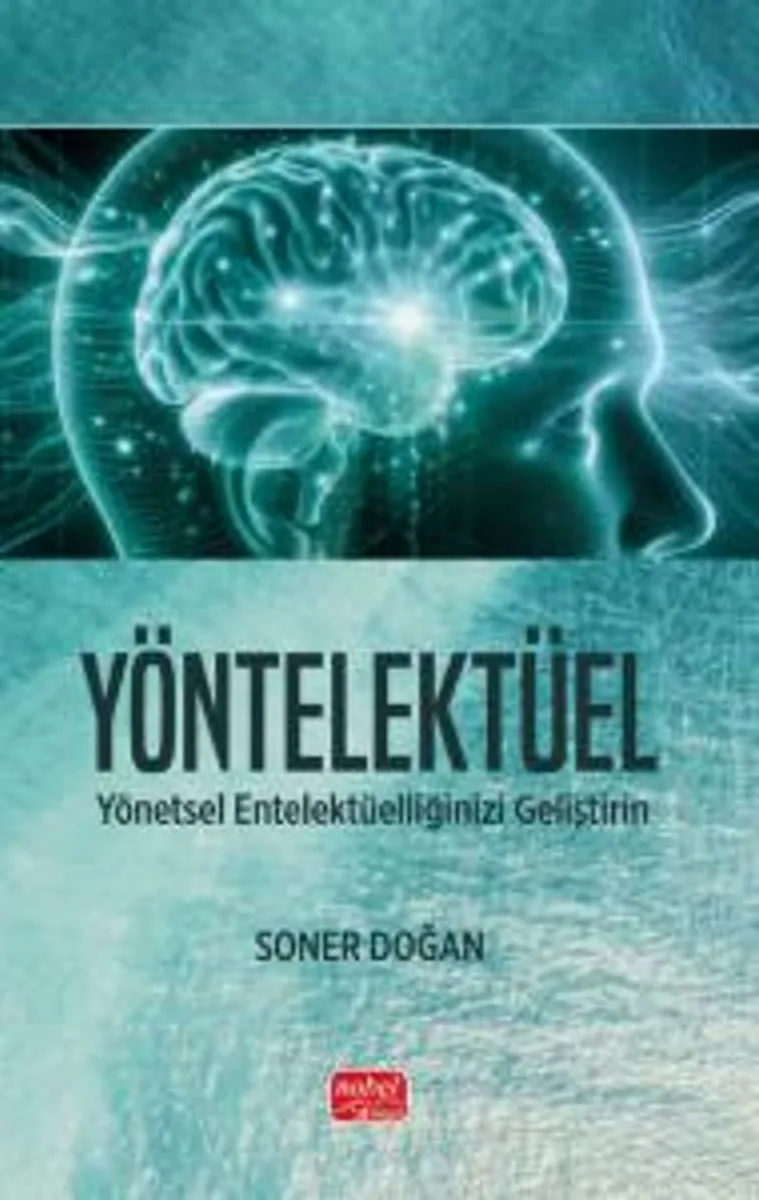 Yöntelektüel Yönetsel Entelektüelliğinizi Geliştirin