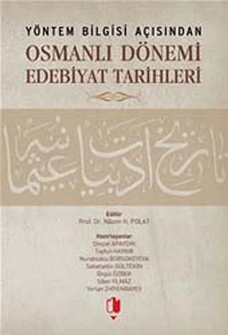 Yöntem Bilgisi Açısından Osmanlı Dönemi Edebiyat Tarihleri