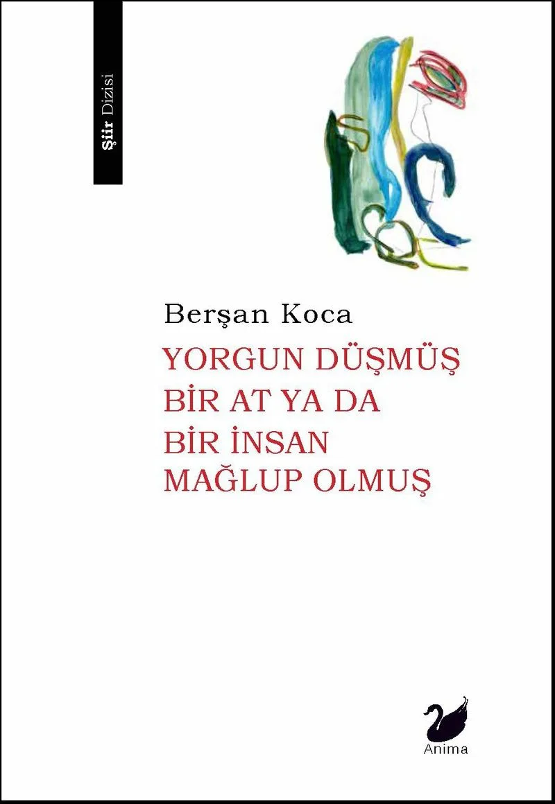 Yorgun Düşmüş Bir At ya da Bir İnsan Mağlup olmuş