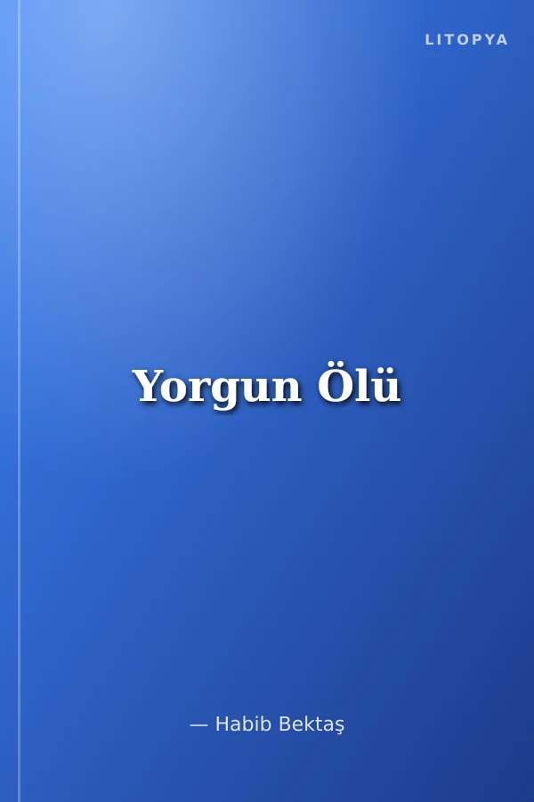 Yorgun Ölü